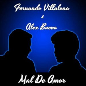 Alex Bueno Ft Fernando Villalona – Mal De Amor
